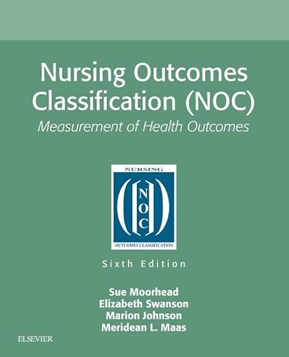 Nursing Outcomes Classification (NOC): Measurement of Health Outcomes