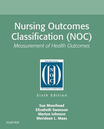 Nursing Outcomes Classification (NOC): Measurement of Health Outcomes