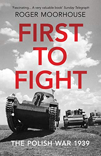 First to Fight: The Polish War 1939 von Vintage