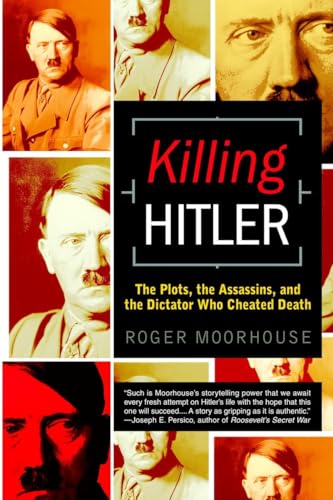 Killing Hitler: The Plots, the Assassins, and the Dictator Who Cheated Death von Bantam