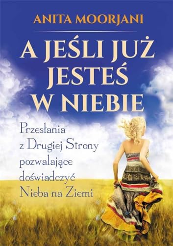 A jeśli już jesteś w Niebie? (nowa)