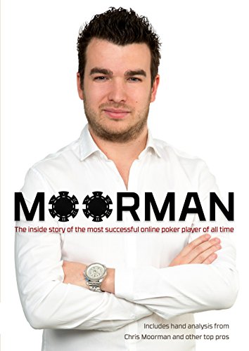Moorman: The Inside Story of the Most Successful Online Poker Player of All Time von D&B Publishing