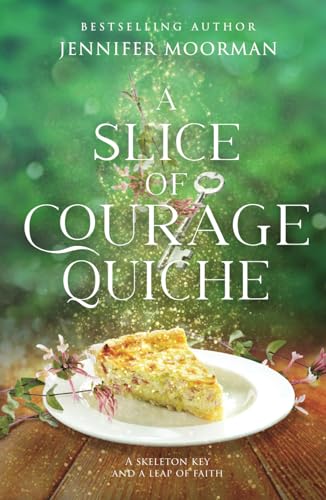 A Slice of Courage Quiche: (Mystic Water Series Book 3)