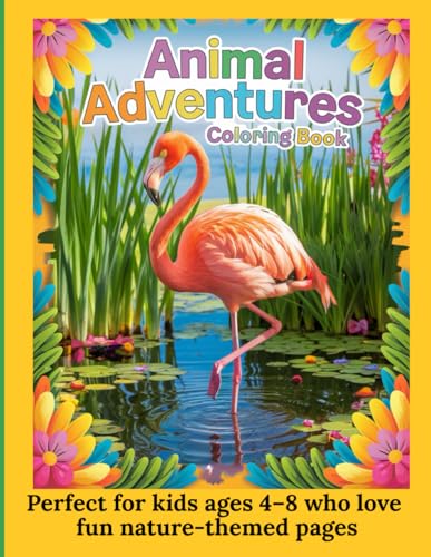 Animal Adventure Coloring Book: Perfect for kids ages 4–8 who love fun nature-themed pages Animal Adventure Coloring Book: Perfect for kids ages 4–8 who love fun nature-themed pages von Independently published