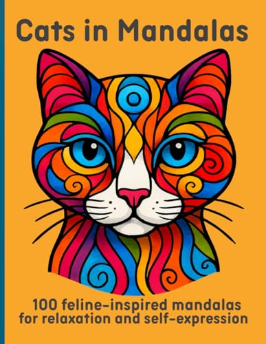 Cats in Mandalas: 100 feline-inspired mandalas for relaxation and self-expression Cats in Mandalas: 100 feline-inspired mandalas for relaxation and self-expression von Independently published
