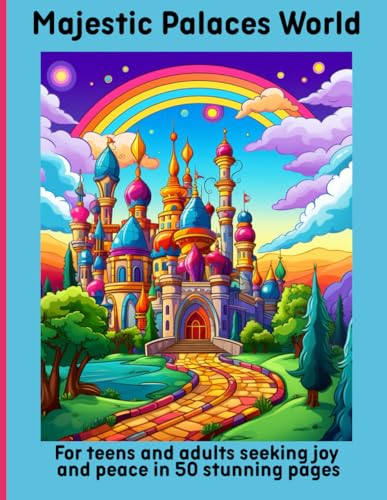 Majestic Palaces World: For teens and adults seeking joy and peace in 50 stunning pages Majestic Palaces World: For teens and adults seeking joy and peace in 50 stunning pages von Independently published