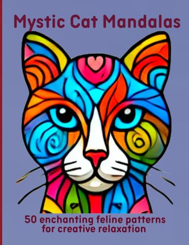 Mystic Cat Mandalas: 50 enchanting feline patterns for creative relaxation Mystic Cat Mandalas: 50 enchanting feline patterns for creative relaxation von Independently published