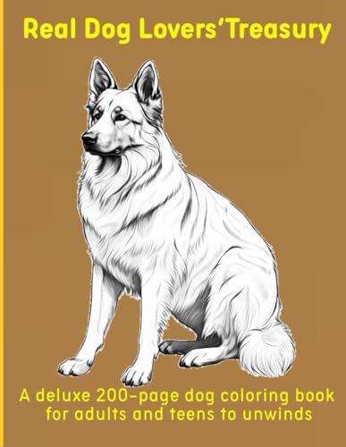 Real Dog Lovers’Treasury: A deluxe 200-page dog coloring book for adults and teens to unwind Real Dog Lovers’Treasury: A deluxe 200-page dog coloring book for adults and teens to unwind von Independently published