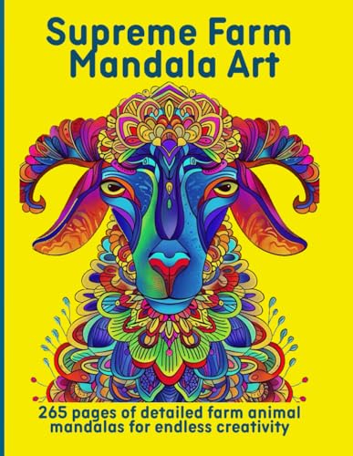 Supreme Farm Mandala Art: 265 pages of detailed farm animal mandalas for endless creativity Supreme Farm Mandala Art: 265 pages of detailed farm animal mandalas for endless creativity von Independently published