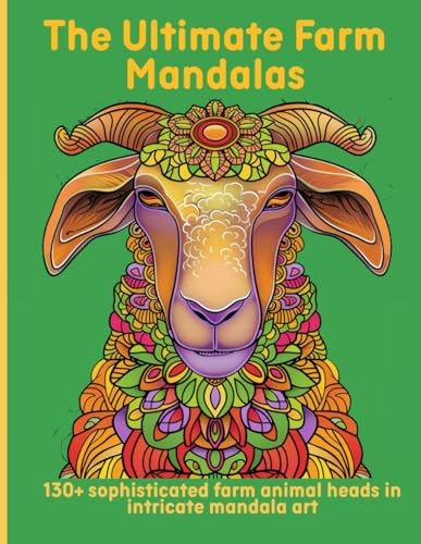 The Ultimate Farm Mandalas: 130+ sophisticated farm animal heads in intricate mandala art The Ultimate Farm Mandalas: 130+ sophisticated farm animal heads in intricate mandala art von Independently published