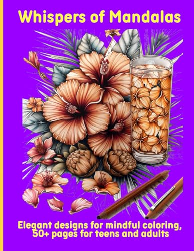 Whispers of Mandalas: Elegant designs for mindful coloring, 50+ pages for teens and adults Whispers of Mandalas: Elegant designs for mindful coloring, 50+ pages for teens and adults von Independently published