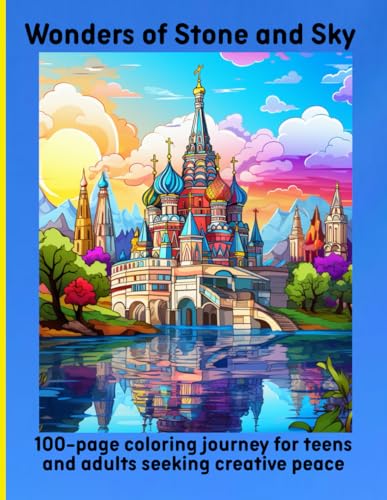 Wonders of Stone and Sky: 100-page coloring journey for teens and adults seeking creative peace Wonders of Stone and Sky: 100-page coloring journey for teens and adults seeking creative peace von Independently published