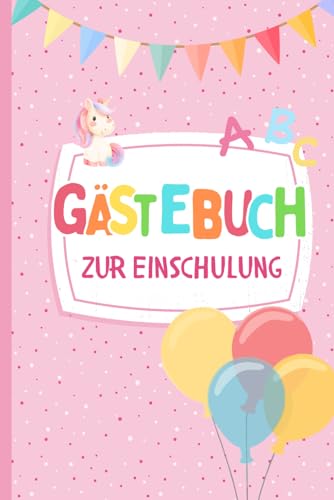 Einschulung Gästebuch Mädchen: Ich bin jetzt ein Schulkind - ein wunderschönes Erinnerungsbuch an die Einschulung zum Ausfüllen für Mädchen als ... Geschenk - das perfekte Buch zum Schulanfang Einschulung Gästebuch Mädchen: Ich bin jetzt ein Schulkind - ein wunderschönes Erinnerungsbuch an die Einschulung zum Ausfüllen für Mädchen als ... Geschenk - das perfekte Buch zum Schulanfang