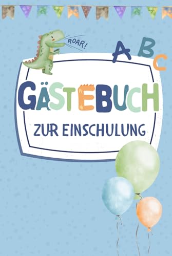 Einschulung Junge: Ich bin jetzt ein Schulkind - ein cooles Erinnerungsbuch an die Einschulung zum Ausfüllen für Jungs. Perfekt als Schultüte Füllung ... zur Einschulung - das ideale Einschulungsbuch von Bunte Zukunft Verlag