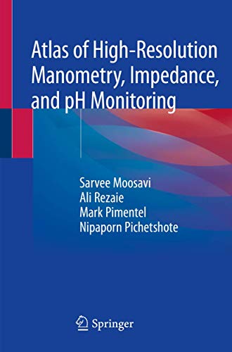 Atlas of High-Resolution Manometry, Impedance, and pH Monitoring von Springer