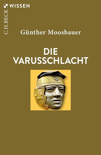 Die Varusschlacht (Beck'sche Reihe) von C.H.Beck