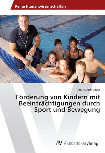 Förderung von Kindern mit Beeinträchtigungen durch Sport und Bewegung
