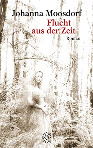 Flucht aus der Zeit: Roman