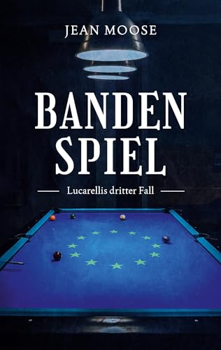 Bandenspiel: Lucarellis dritter Fall (Freiburger Schatten - Lucarelli ermittelt) von BoD – Books on Demand
