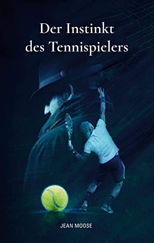 Der Instinkt des Tennispielers von Books on Demand GmbH