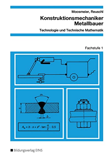 Konstruktionsmechaniker / Metallbauer, Technologie und Technische Mathematik, Fachstufe 1: Fachstufe 1 Schulbuch von Bildungsverlag Eins