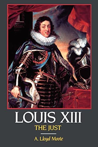 Louis XIII, the Just Louis XIII, the Just von University of California Press