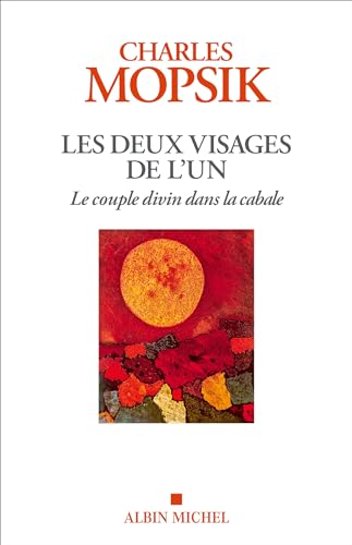 Les Deux visages de l'Un: Le couple divin dans la cabale von ALBIN MICHEL