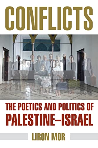 Conflicts: The Poetics and Politics of Palestine-israel