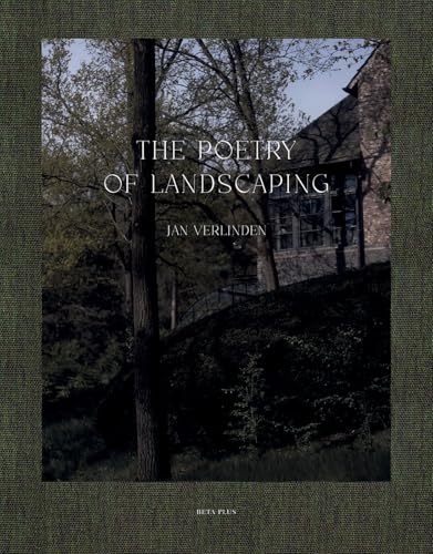 The Poetry of Landscaping: Jan Verlinden von Beta-Plus