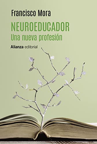 Neuroeducador. Una nueva profesión (Alianza Ensayo, Band 867) von Alianza Editorial