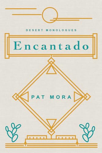 Encantado: Desert Monologues (Camino Del Sol) von University of Arizona Press