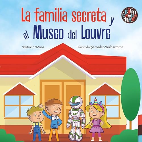 La familia secreta y el Museo del Louvre (TRICERATOPS, Band 0) von Editorial Rimpompante