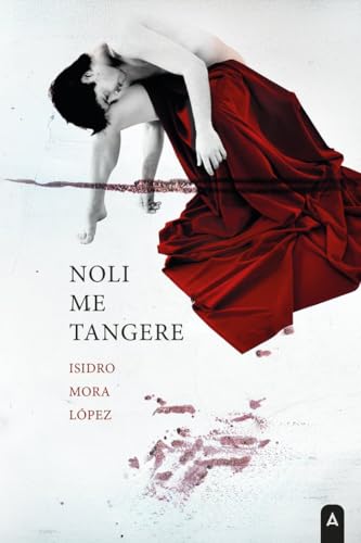 Noli me tangere Noli me tangere von Aliar 2015 Ediciones, S.L.