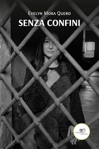 Senza confini (Chronos. Autobiografie di cittadini) von Europa Edizioni