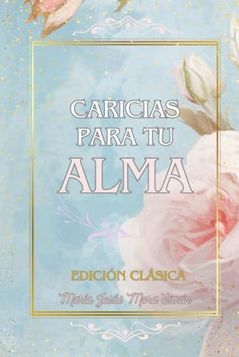 Caricias para tu alma: Edición Especial Clásica von Independently published