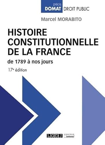Histoire constitutionnelle de la France de 1789 à nos jours (2022) von LGDJ