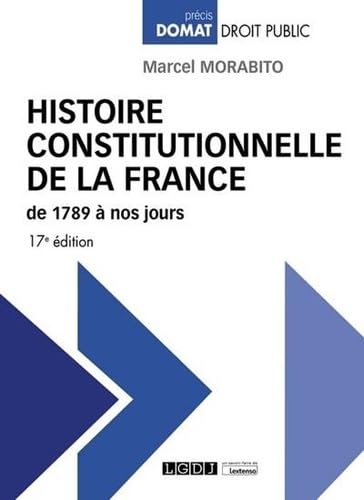 Histoire constitutionnelle de la France de 1789 à nos jours (2022) von LGDJ