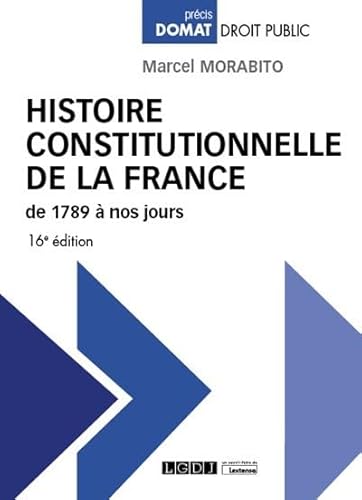 Histoire constitutionnelle de la France de 1789 à nos jours (2020) von LGDJ