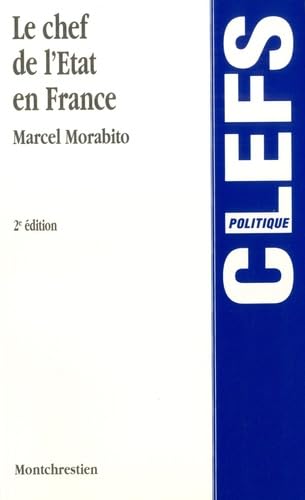 LE CHEF DE L'ETAT EN FRANCE - 2ÈME ÉDITION von LGDJ