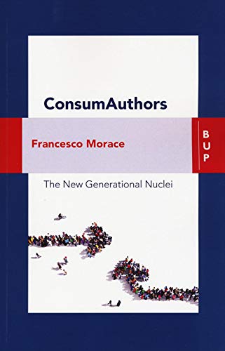 Consumauthors. The new generational nuclei von Bocconi University Press
