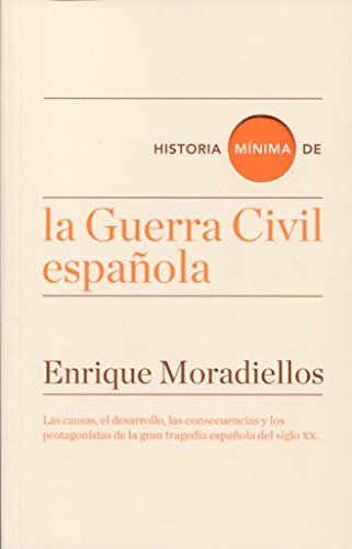 Historia mínima de la Guerra Civil española (Historias mínimas)