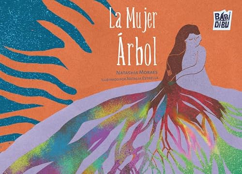 La Mujer Árbol La Mujer Árbol von BABIDI-BÚ