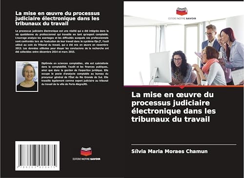La mise en ¿uvre du processus judiciaire électronique dans les tribunaux du travail: DE von Editions Notre Savoir