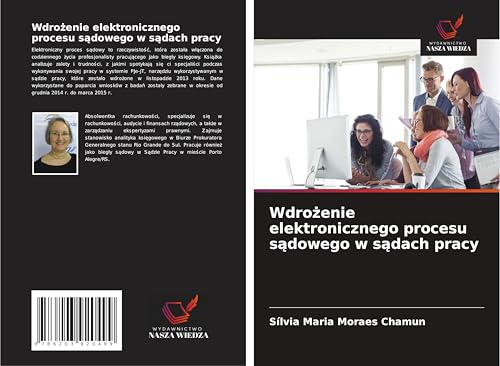 Wdro¿enie elektronicznego procesu s¿dowego w s¿dach pracy: DE von Wydawnictwo Nasza Wiedza