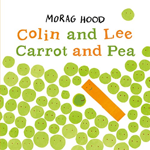 Colin and Lee, Carrot and Pea: Ausgezeichnet: UKLA 3-6 Category 2018 von Two Hoots