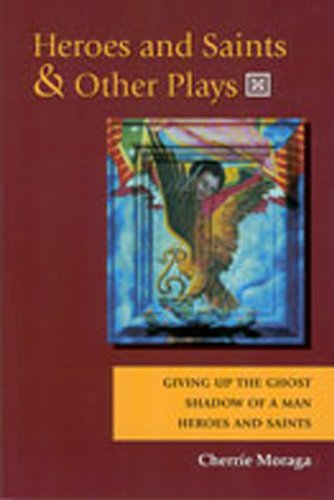 Heroes and Saints and Other Plays: Giving Up the Ghost, Shadow of a Man, Heroes and Saints