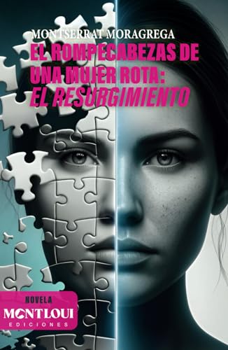 El rompecabezas de una mujer rota: el resurgimiento (NOVELA, Band 1) von Independently published
