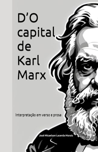 D’O Capital de Karl Marx: Interpretação em verso e prosa