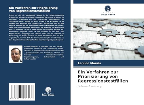 Ein Verfahren zur Priorisierung von Regressionstestfällen: Software-Entwicklung von Verlag Unser Wissen