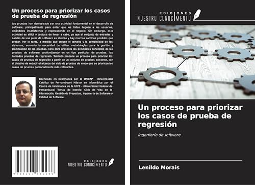 Un proceso para priorizar los casos de prueba de regresión: Ingeniería de software von Ediciones Nuestro Conocimiento